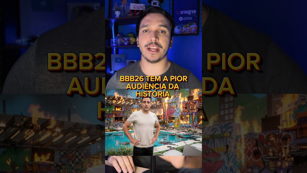 🚨BBB26 tem a pior audi&ecirc;ncia da hist&oacute;ria