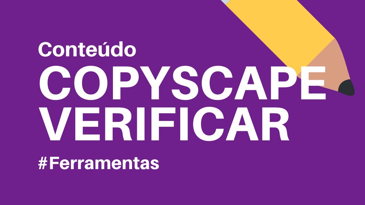 V&iacute;deo: Copyscape - Ferramenta para verificar conte&uacute;do duplicado