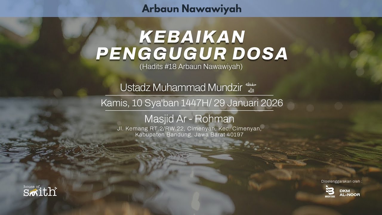 KEBAIKAN, PENGGUGUR DOSA - Ustadz Muhammad Mundzir, Hafizhohullah