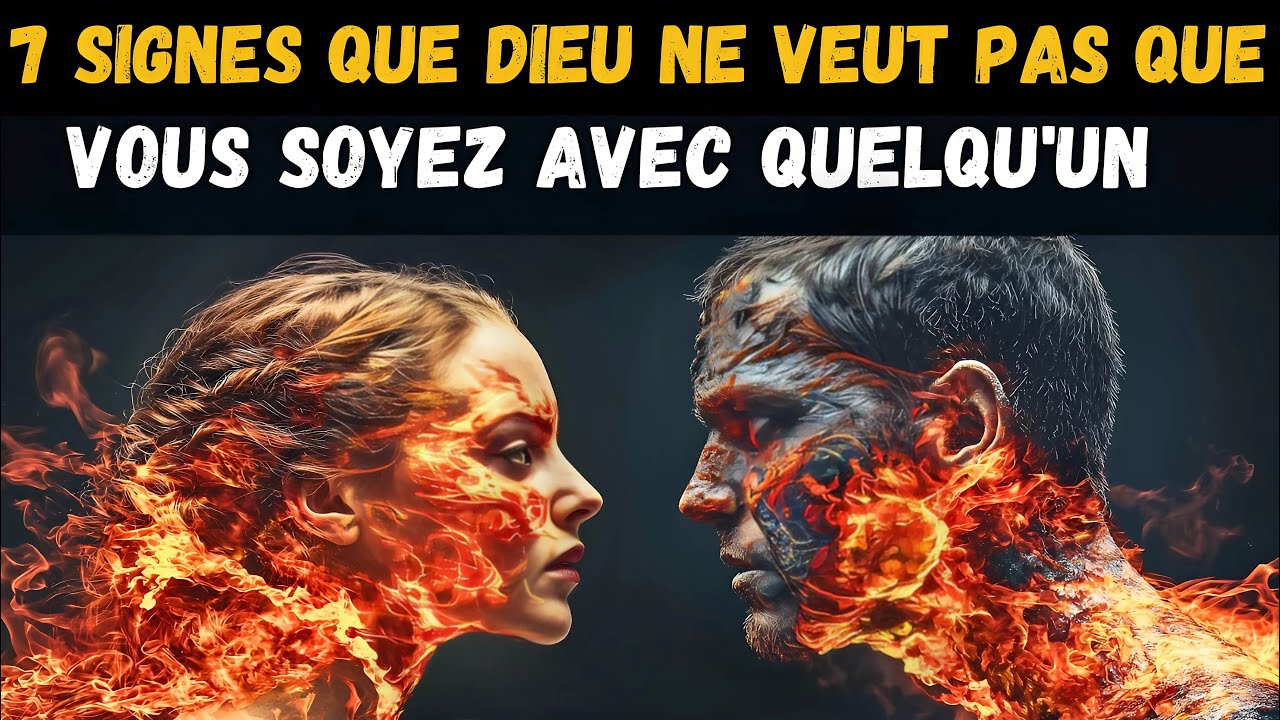 Signes que Dieu ne veut pas que vous soyez avec quelqu'un