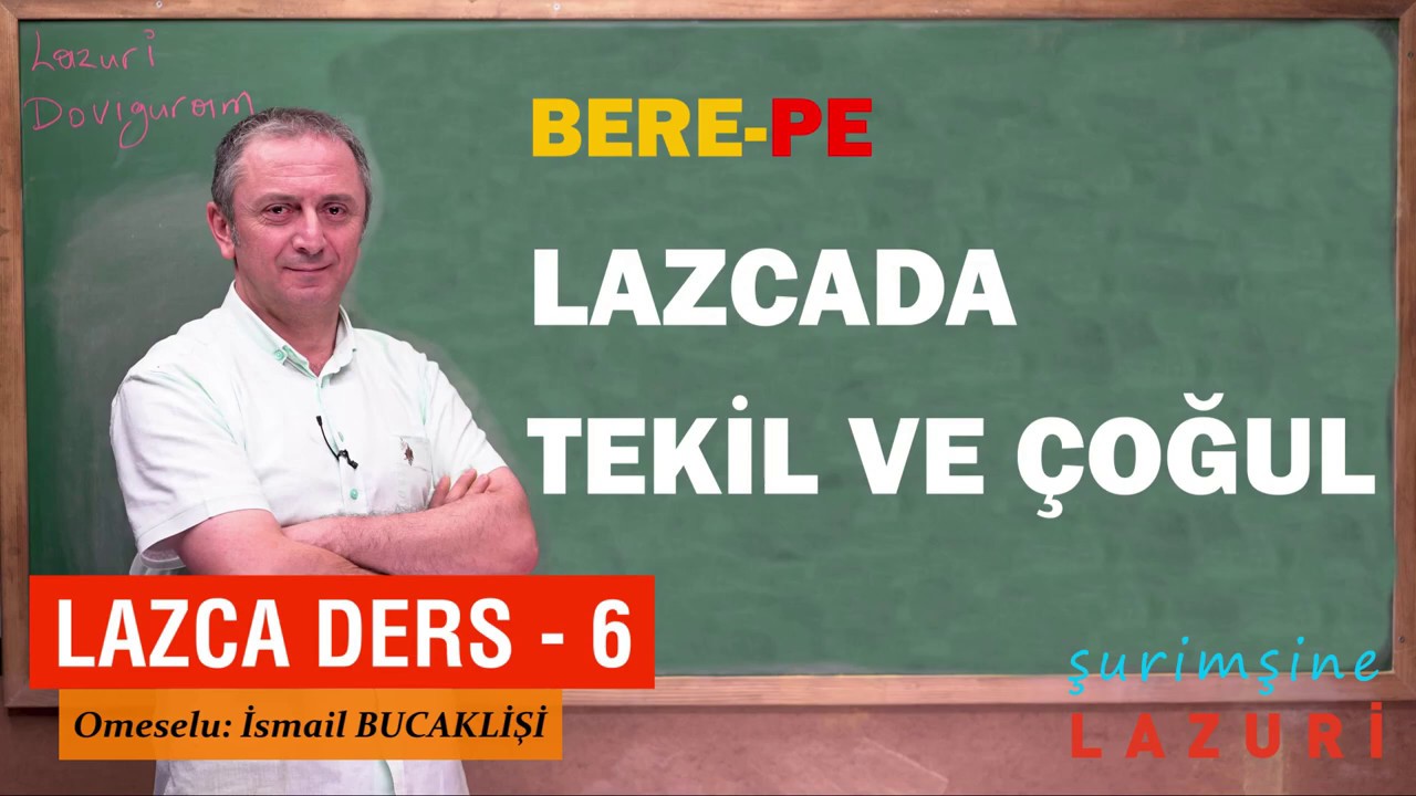 Lazca Dersler - Lazcada tekil ve &ccedil;oğul