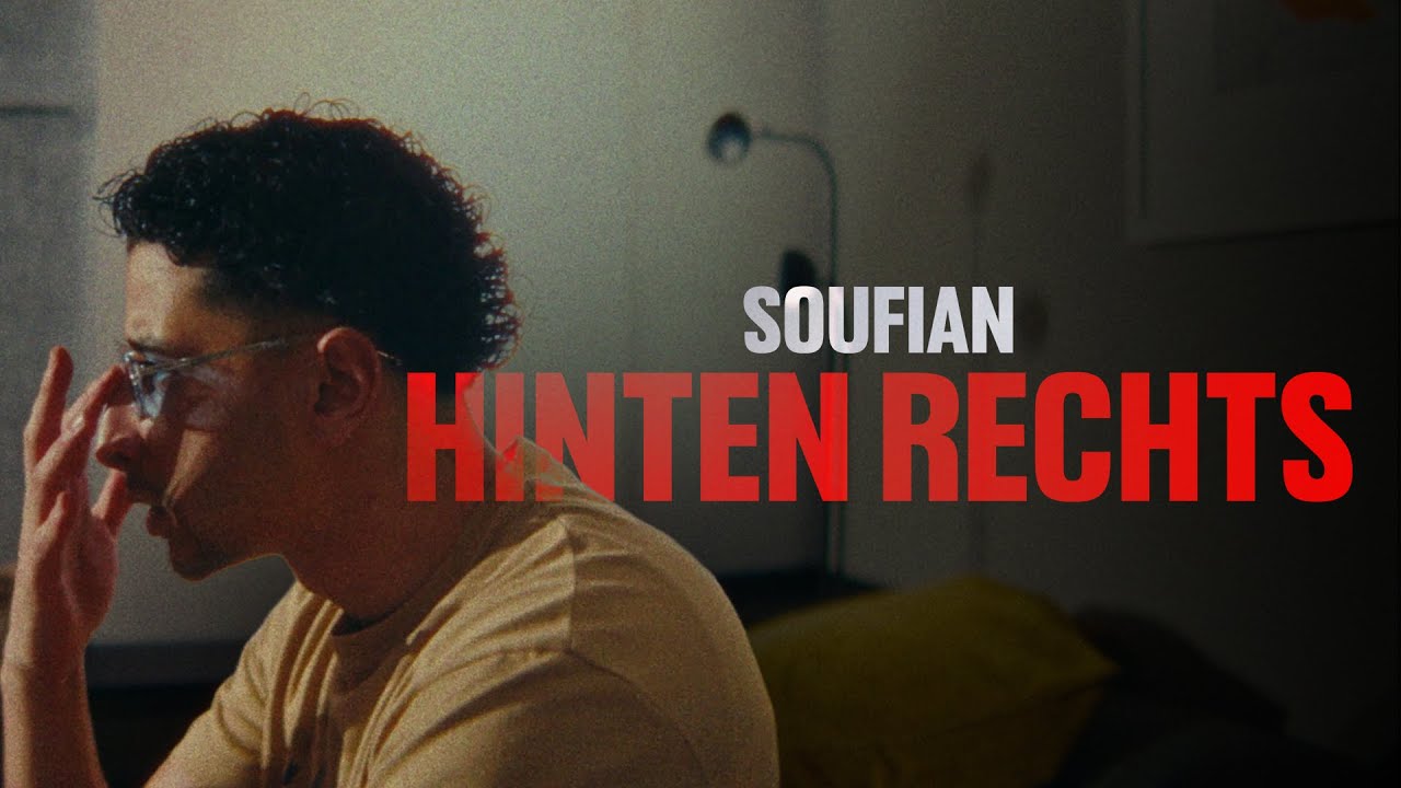 SOUFIAN &ndash; HINTEN RECHTS [Official Video]