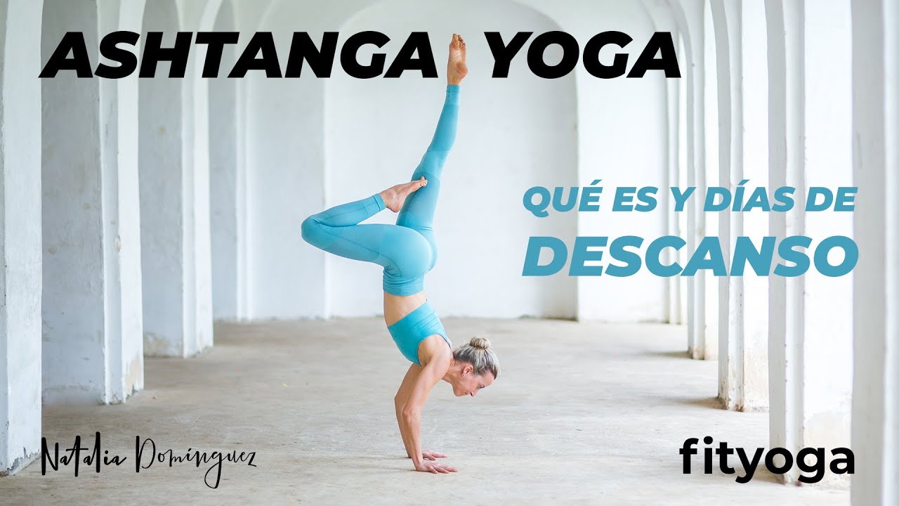 Cuántos días practicar Ashtanga Yoga I Qué es 5 Minutos