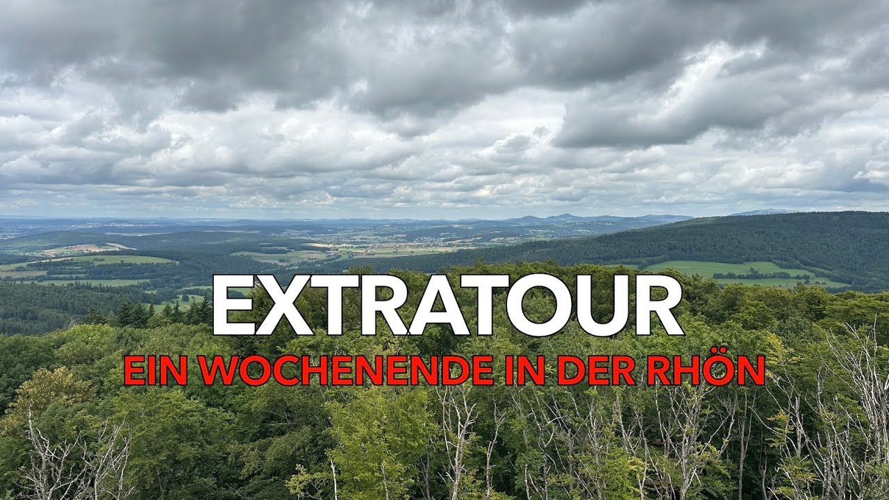 Extratour - Ein Wochenende in der Rhön