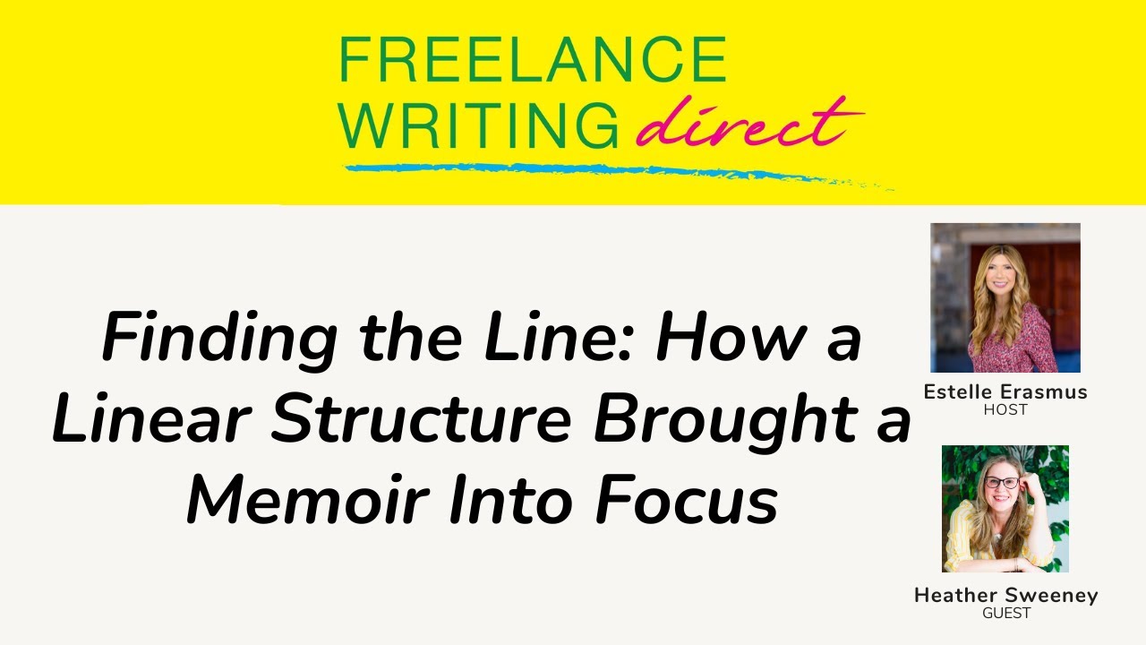 Finding the Line: How a Linear Structure Brought a Memoir Into Focus with Heather Sweeney