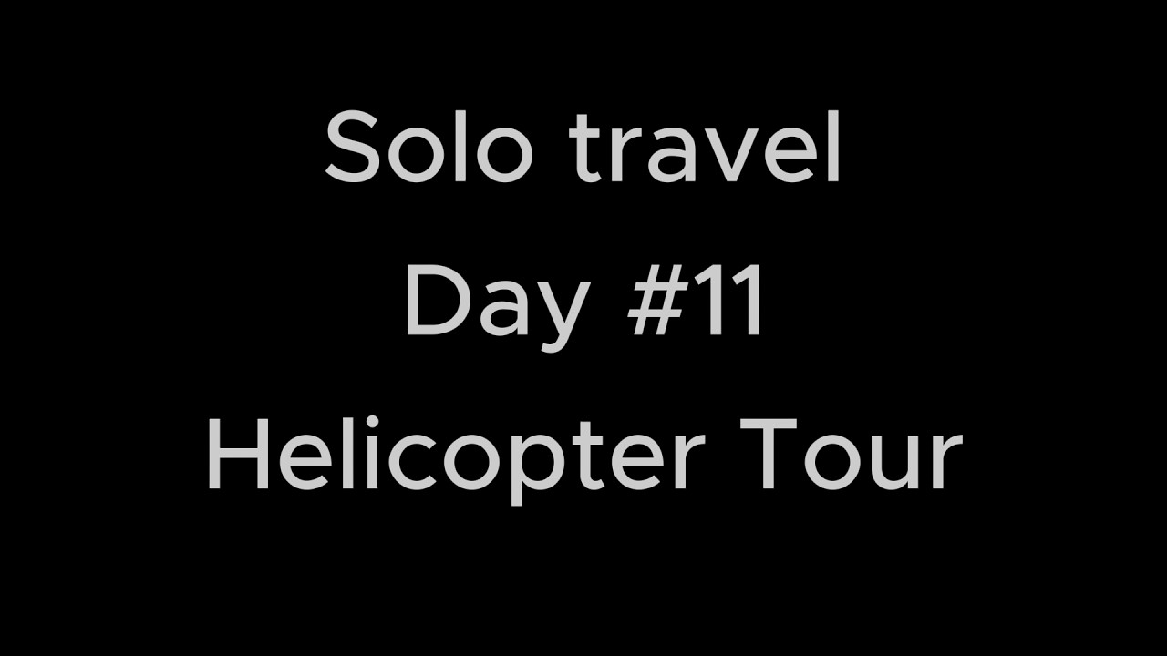 Solo Travel day #11