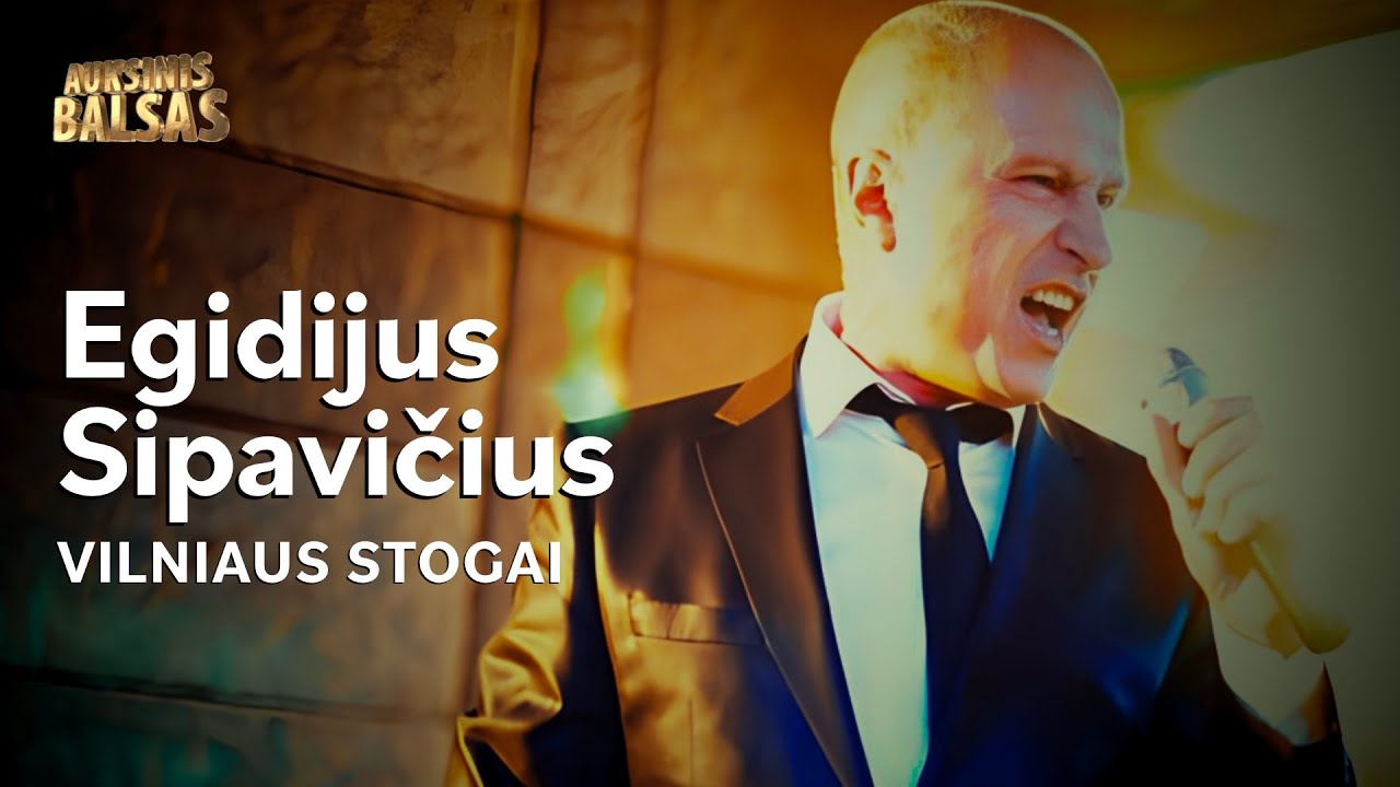Egidijus Sipavičius - Vilniaus Stogai (Lyric Video). Auksinis Balsas
