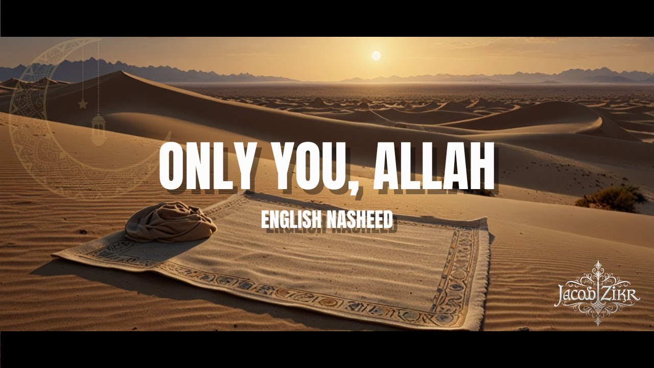 Only You, Allah 💔 | A Nasheed Straight From the Heart