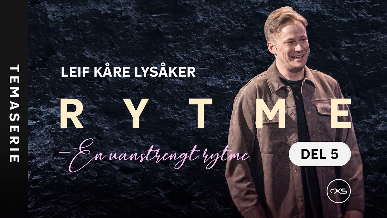 RYTME – Del 5: En uanstrengt rytme | Leif Kåre Lysåker