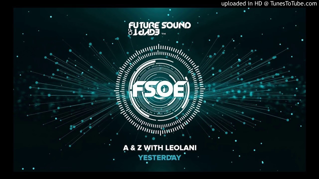 A & Z With Leolani - Yesterday (Extended Mix)
