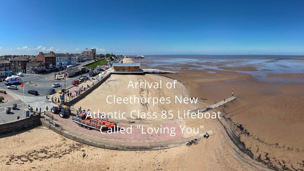Arrival of Cleethorpes New Lifeboat Atlantic Class 85 