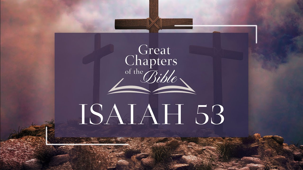 It Is Written - Great Chapters of the Bible: Isaiah 53