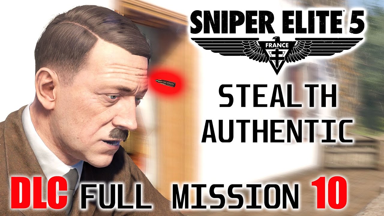 KILLING HITLER / DLC Mission 10 /Wolf Mountain – SNIPER ELITE 5 Authentic Stealth No Alarms Gameplay