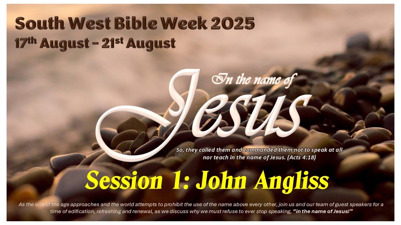 South West Bible Week 2025 Session 1
