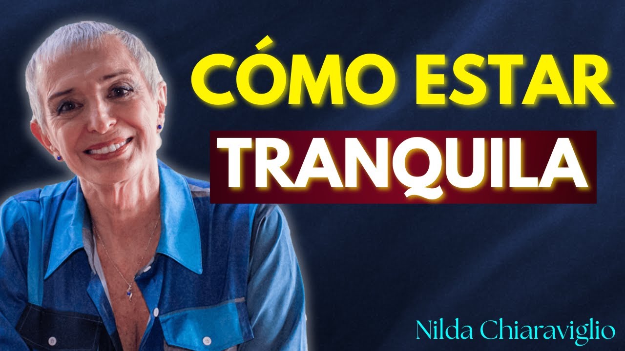 El SECRETO para no volver a PERDER la CALMA, con NADA | Nilda Chiaraviglio