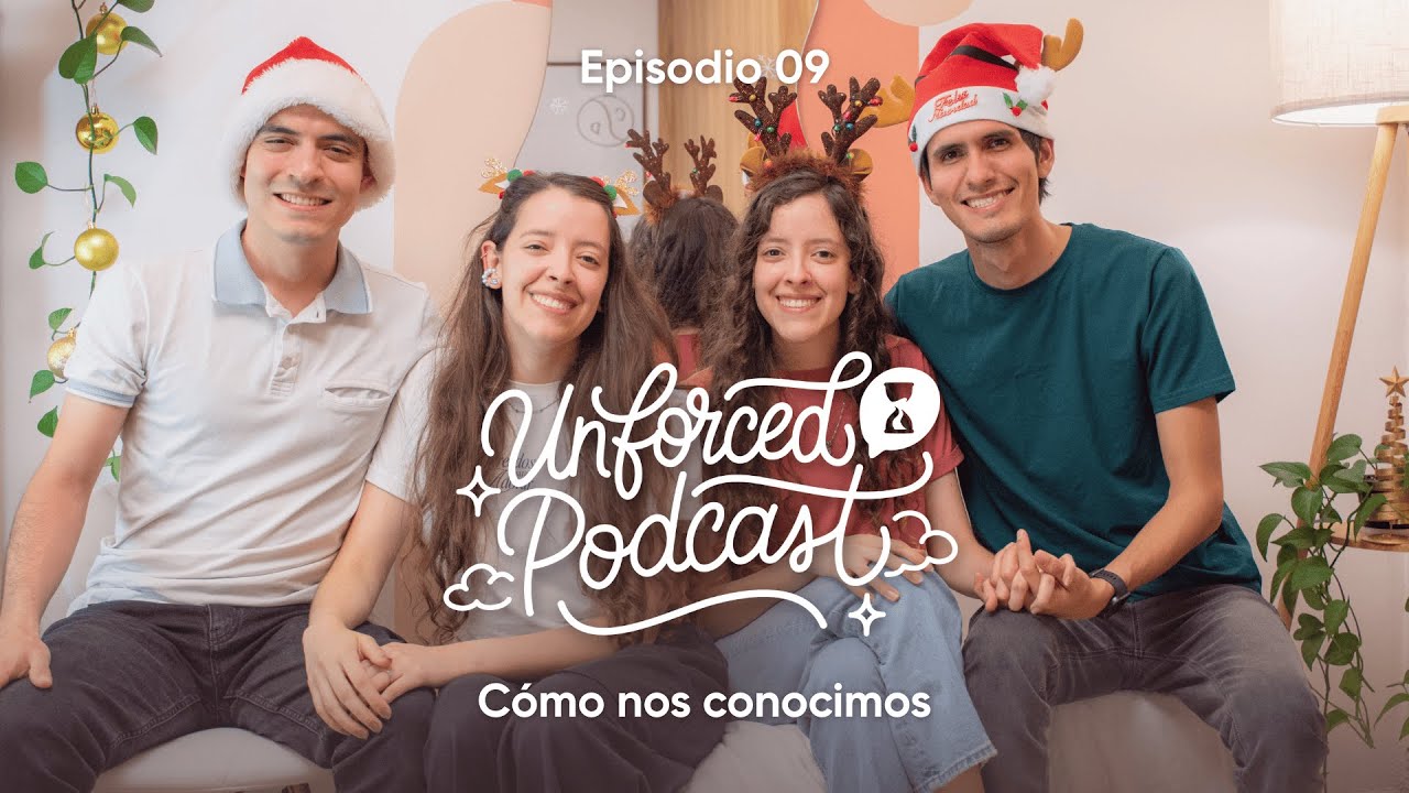 EP 9: C&oacute;mo nos conocimos | Unforced Podcast ⏳ con Jhurgen y Deyner