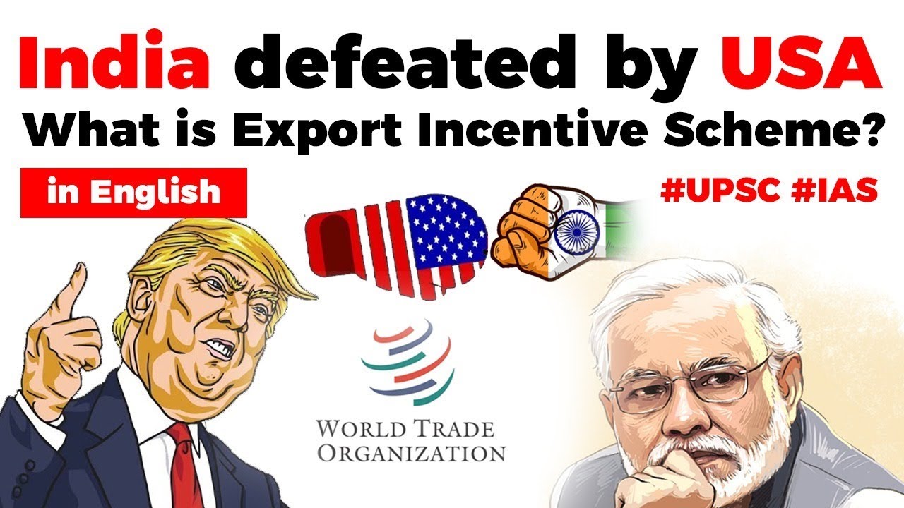 India lost case against USA at WTO, What is Export Incentive Scheme of India? Current Affairs 2019