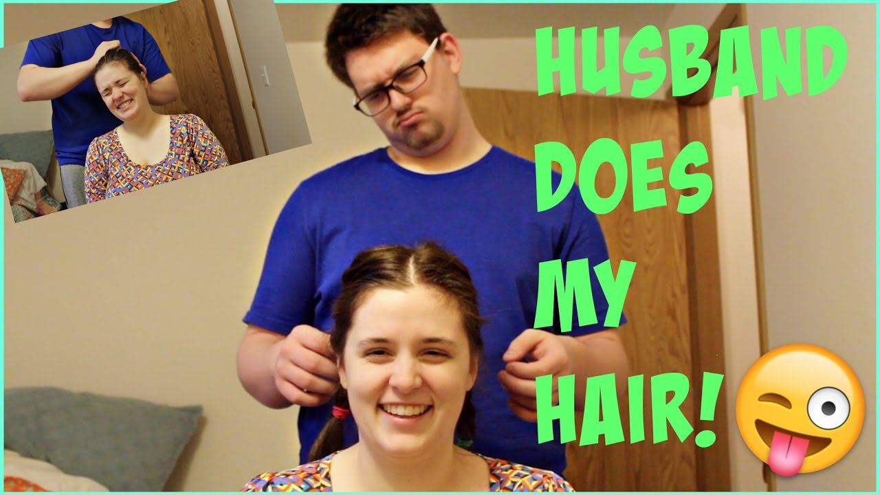 My Husband does my Hair! | Andrew and Chelsea