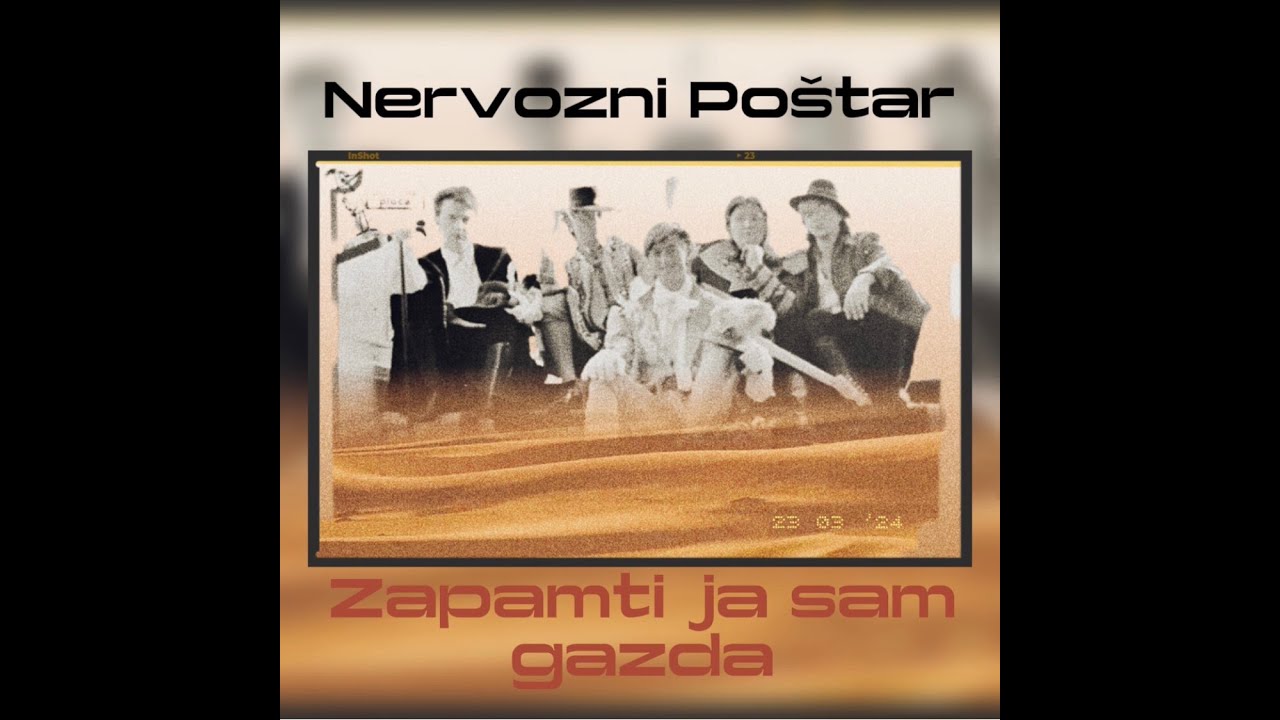 NERVOZNI POŠTAR® - ZAPAMTI, JA SAM GAZDA - ARHIVSKI SNIMAK 1986