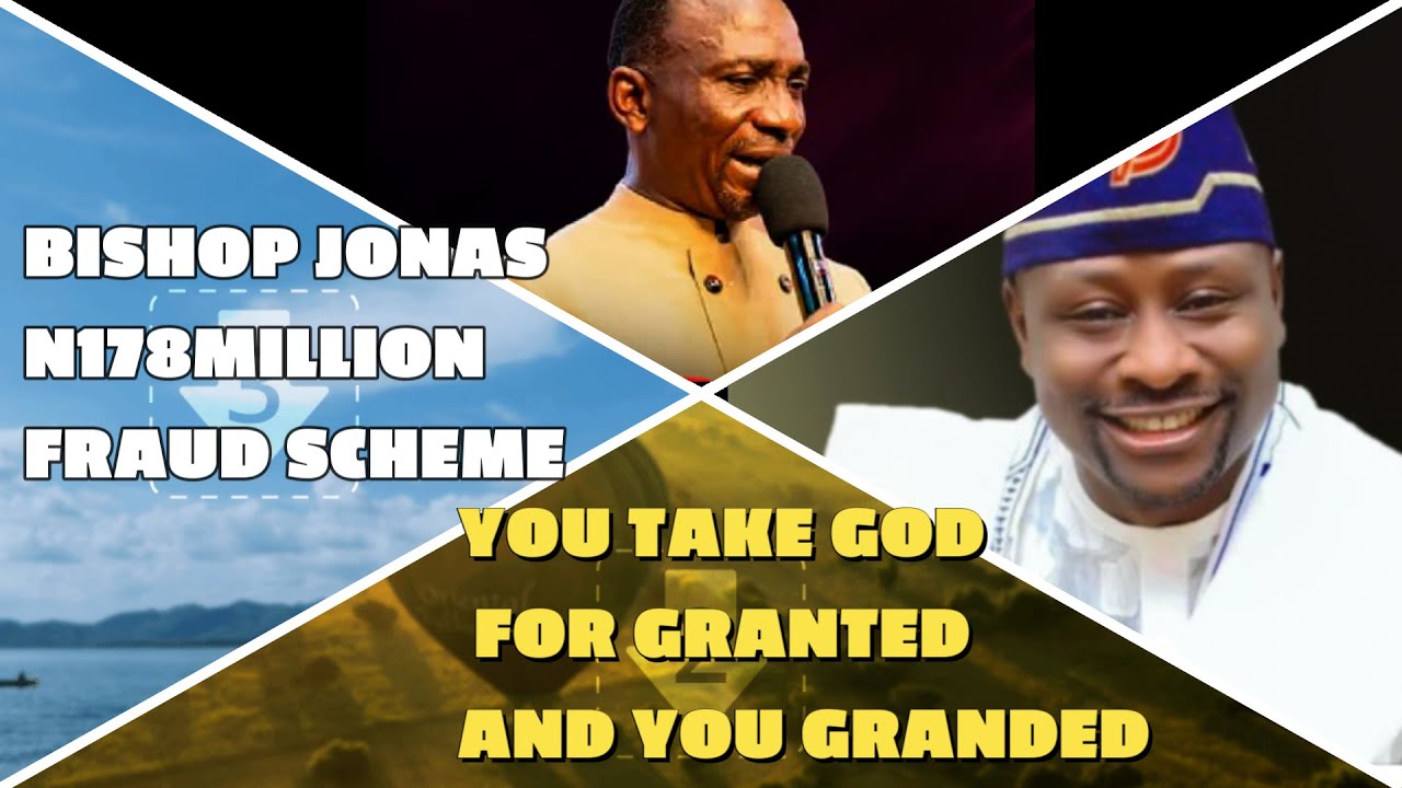 Bishop Jonas N174 million Fraud Scheme/Don't use your tithes to feed the poor/Oyakhilome/Enenche