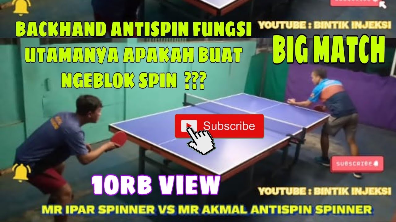 BIG MATCH MR ANTISPIN YG NGGA BISA NGEBLOK SPIN TP SERING MENANGAN - AKMAL ANTISPIN/6 VS IPAR SPIN/6