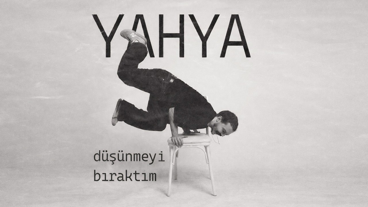 Yahya - Düşünmeyi Bıraktım (Official Lyric Video)