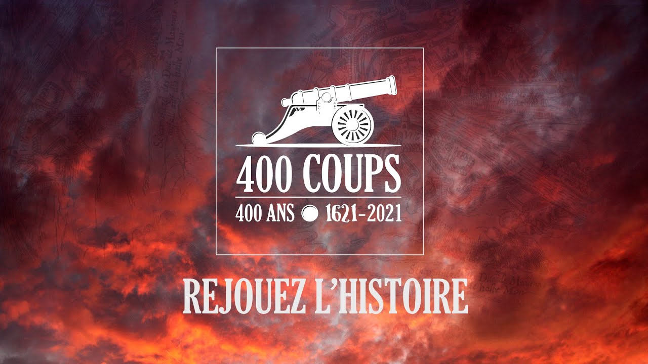 Bientôt le 400e anniversaire des 400 coups !