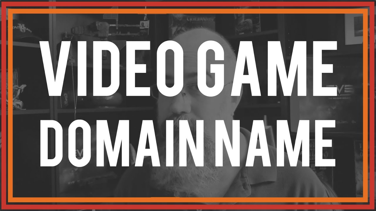 Registering a Video Game Domain Name