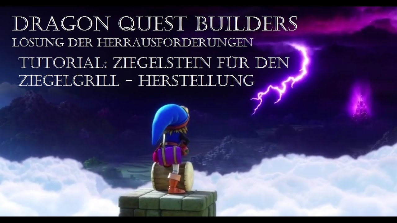 Dragon Quest Builders Ziegelstein f&uuml;r den Ziegelgrill Herstellung