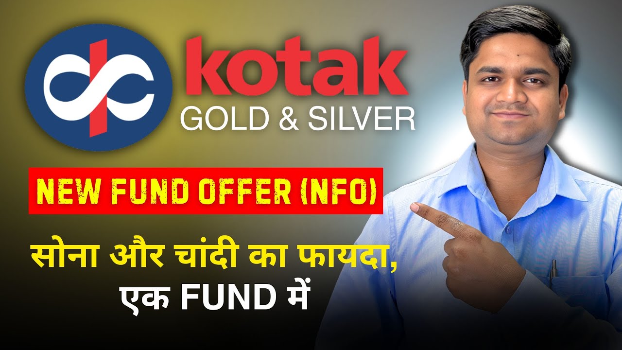 Kotak Gold & Silver NFO Explained 💰 | Gold-Silver Combo Fund | Should You Invest Now?