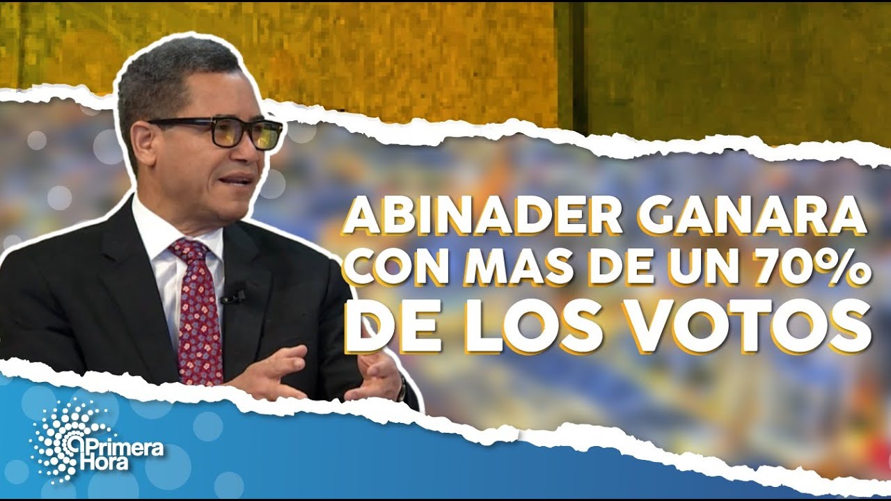 Eddy Olivares: Luis Abinader ganara con mas de un 70% de los votos