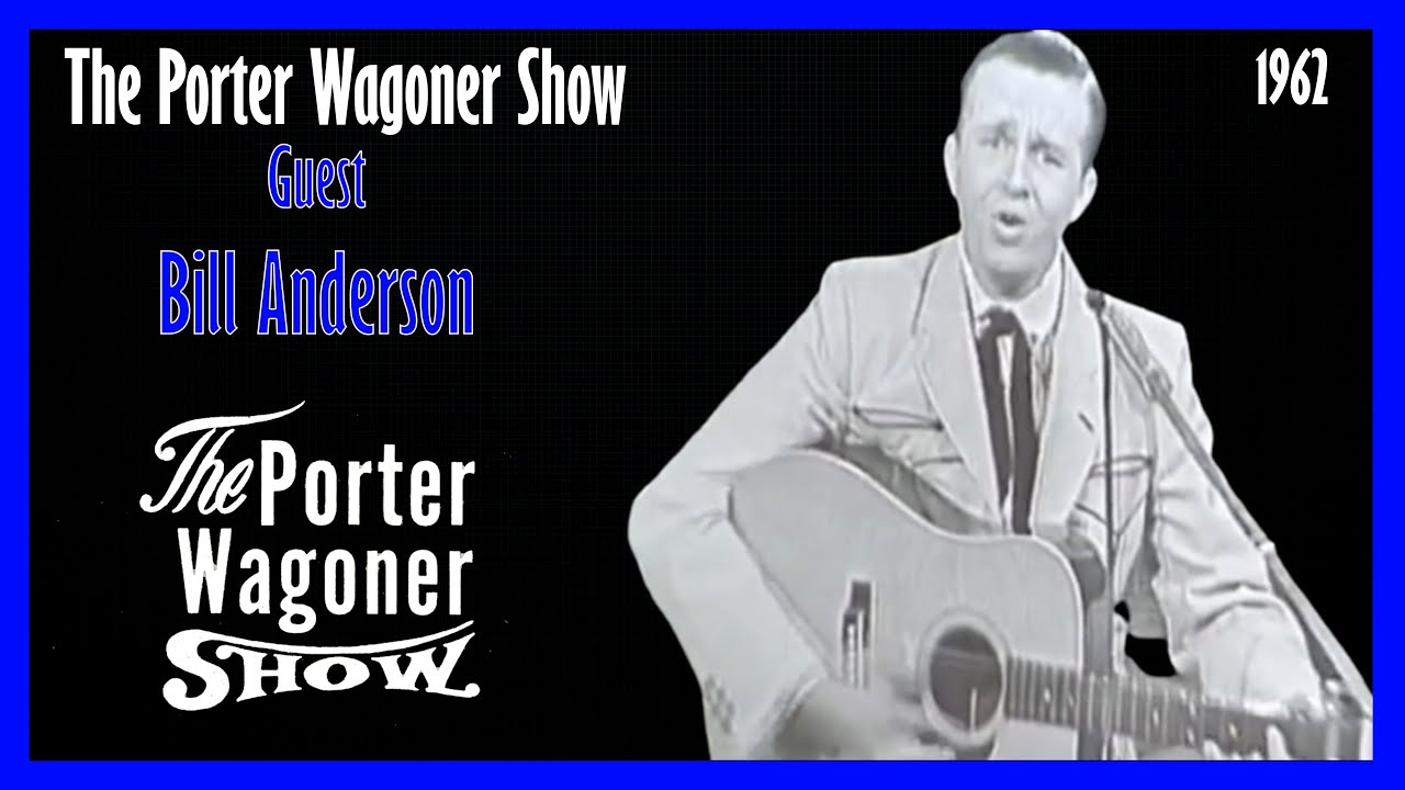 The Porter Wagoner Show Guest Bill Anderson FULL SHOW 1962!