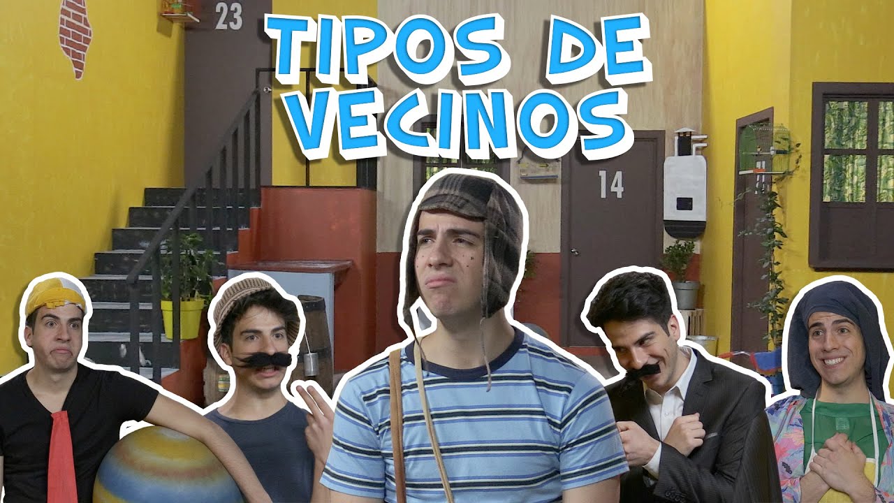 TIPOS DE VECINOS - EL CHAVO DEL 8 | Gonzok