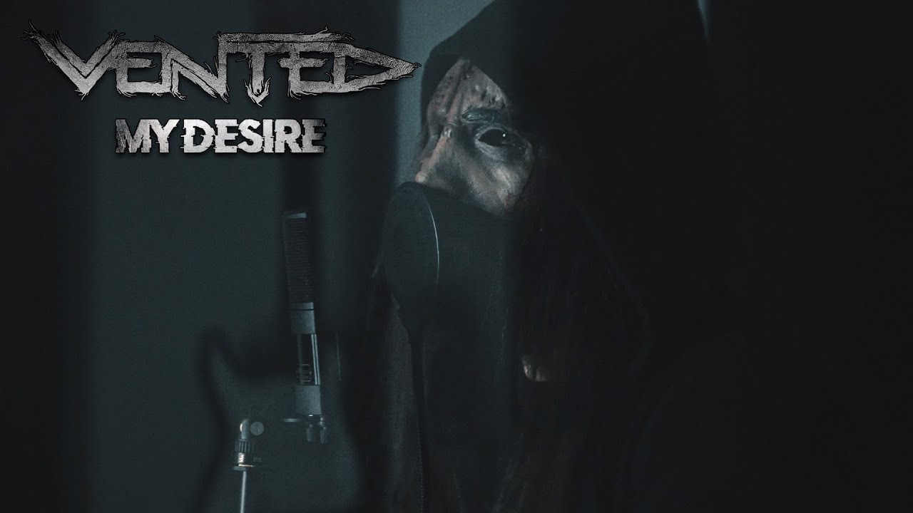 VENTED - My Desire (Full Band Playthrough)