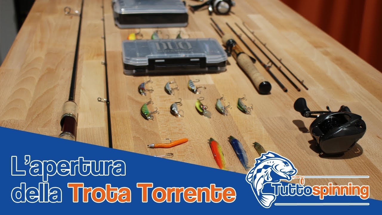 Tutorial: Come Affrontare l'apertura della trota torrente