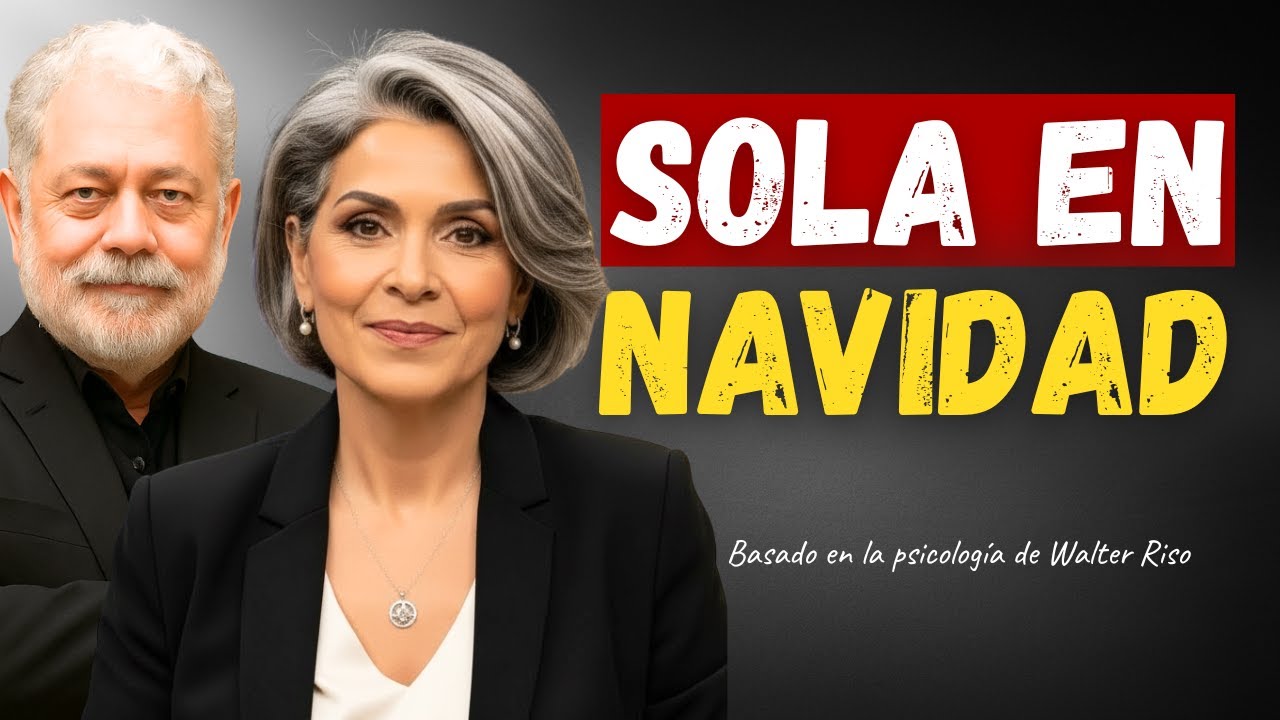 Cómo Sobrevivir a las Fiestas SOLA Después de los 50 | No Eres la Única | Walter Riso