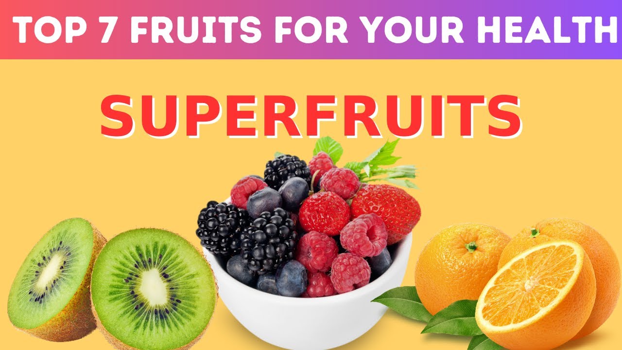 7 Powerful Super Fruits That You Should Eat Regularly