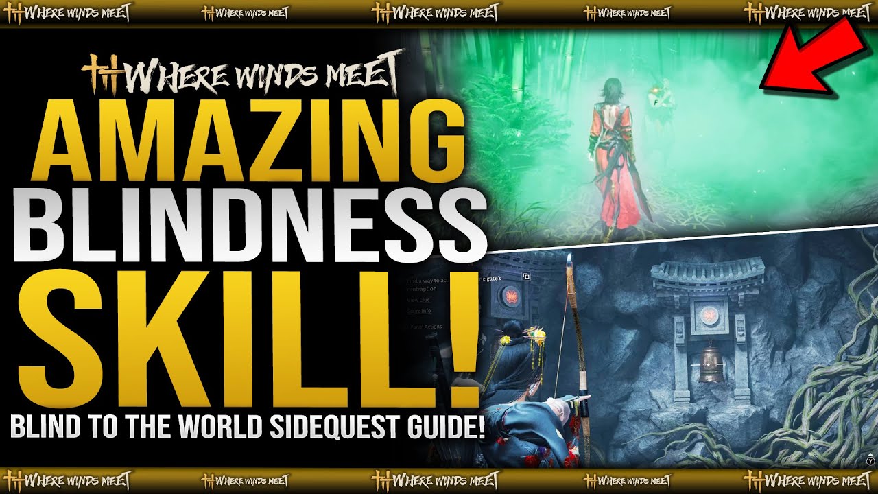 SECRET BLINDNESS SKILL - How To Get Blindness Mist Mystic Skill Where Winds Meet Blind To The World