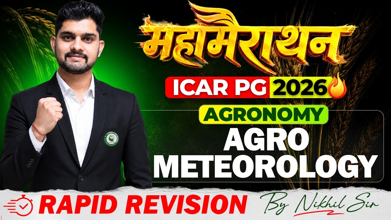 ICAR PG 2026 Agronomy | Agrometeorology Rapid Revision 🔥| Marathon Class by Nikhil Sir