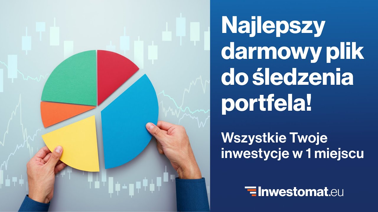 Wszystkie Twoje inwestycje w 1 miejscu! Najlepszy darmowy plik do śledzenia portfela