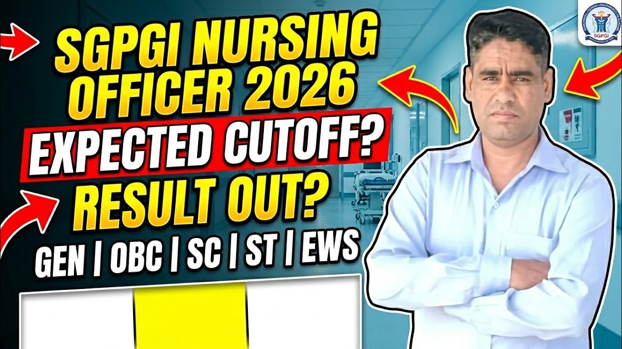 SGPGI NURSING OFFICER PRE CUTOFF 2026 / NURSING OFFICER EXPECTED CUTOFF