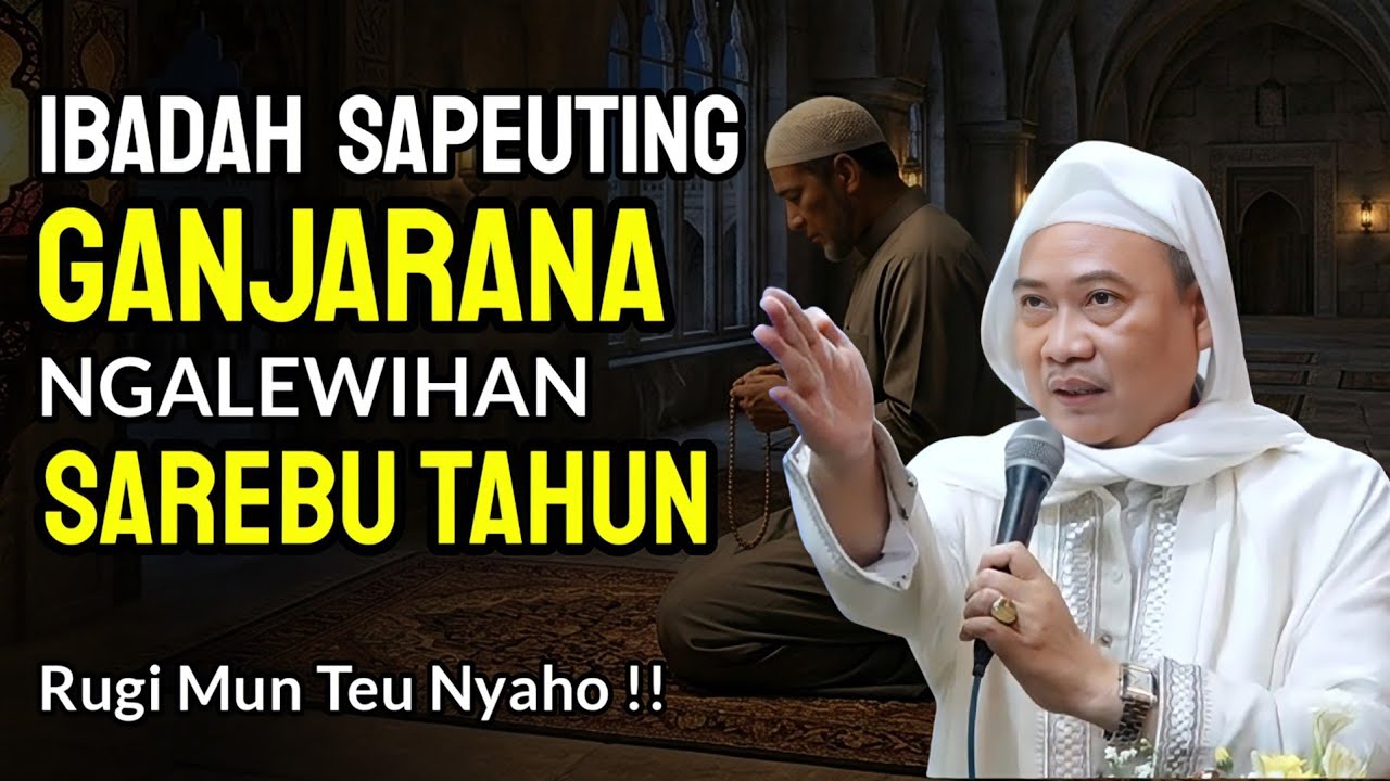 KEISTIMEWAAN MALAM LAILATUL QODAR | ABUYA UCI TURTUSI