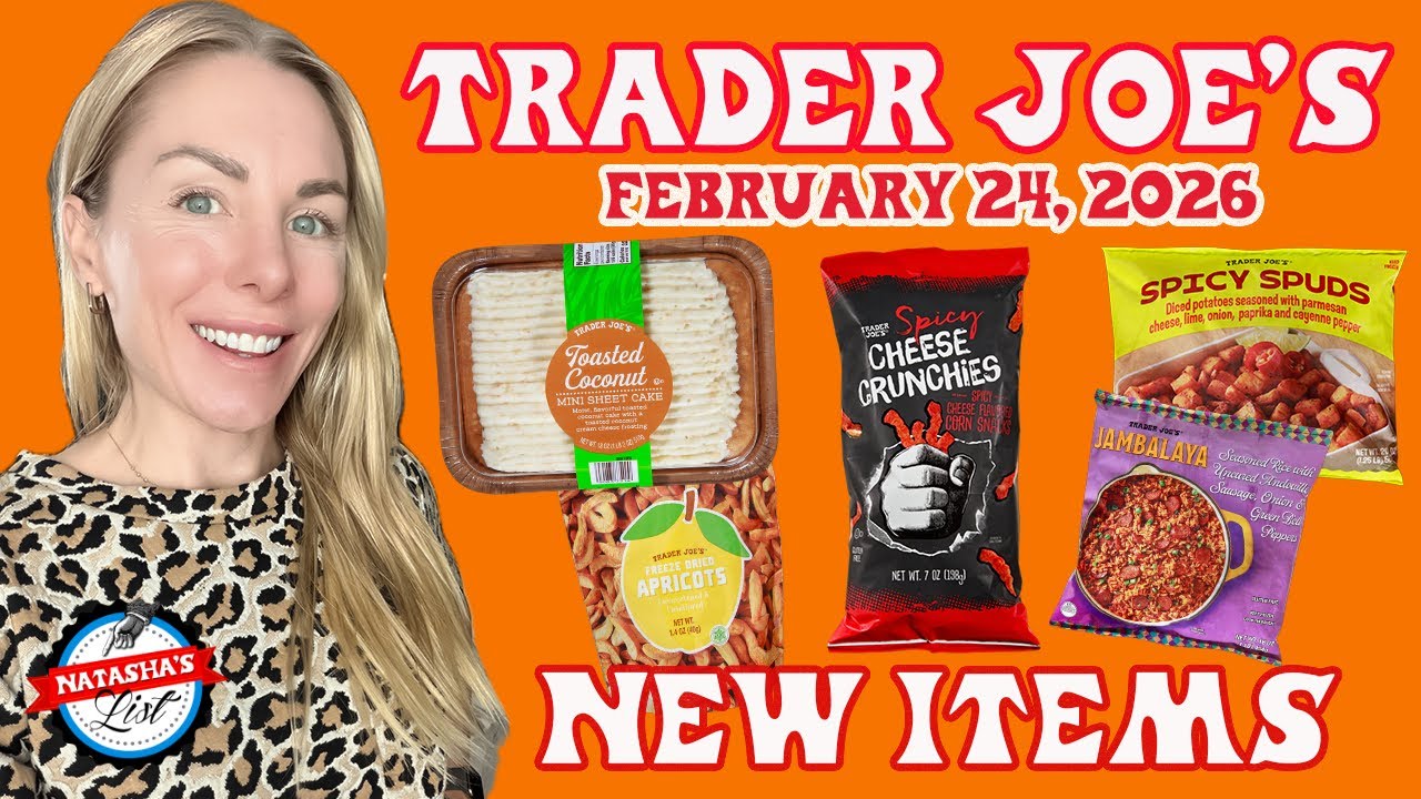 11 New Items at Trader Joe’s (February 2026) — I Spent $187+ & Taste Tested