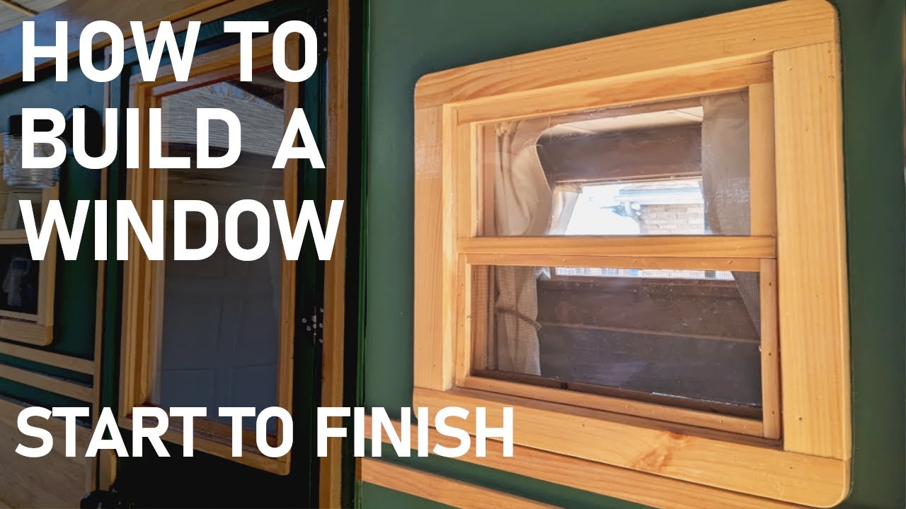 How To Build a Window Start to Finish