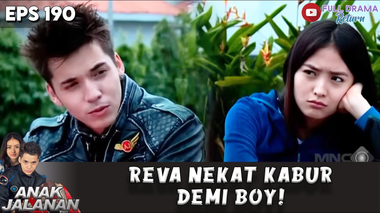 GAK PEDULI RESIKO! REVA NEKAT KABUR DARI RUMAH DEMI BOY - ANAK JALANAN