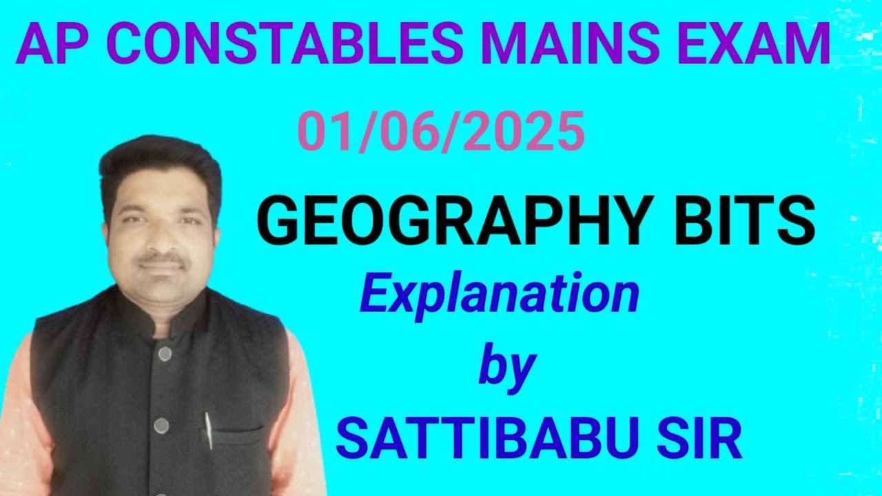 01-06-2025 A.P police constable mains exams Geography  questions explained