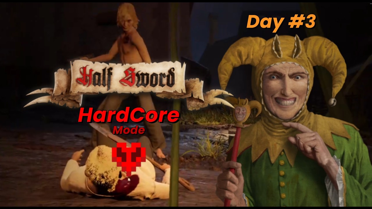 Half Sword Hardcore ! Day #3