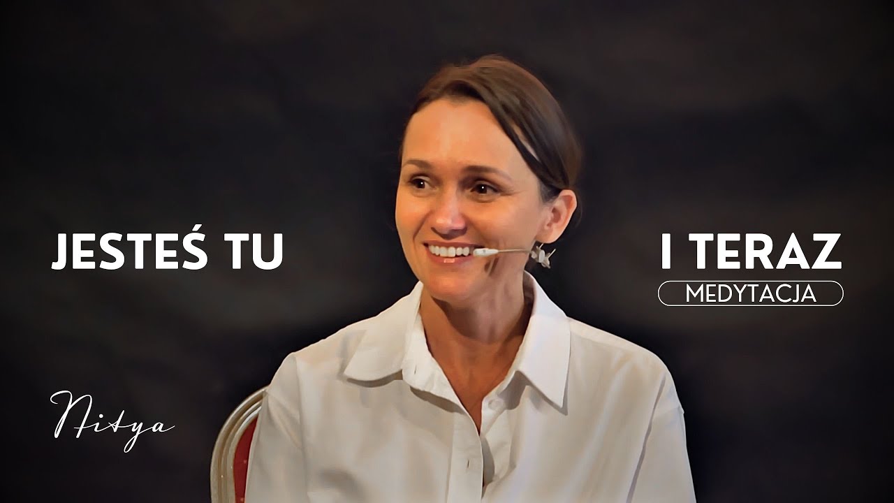 Jesteś tu i teraz - Medytacja uważności dla początkujących - Jak być tu i teraz?
