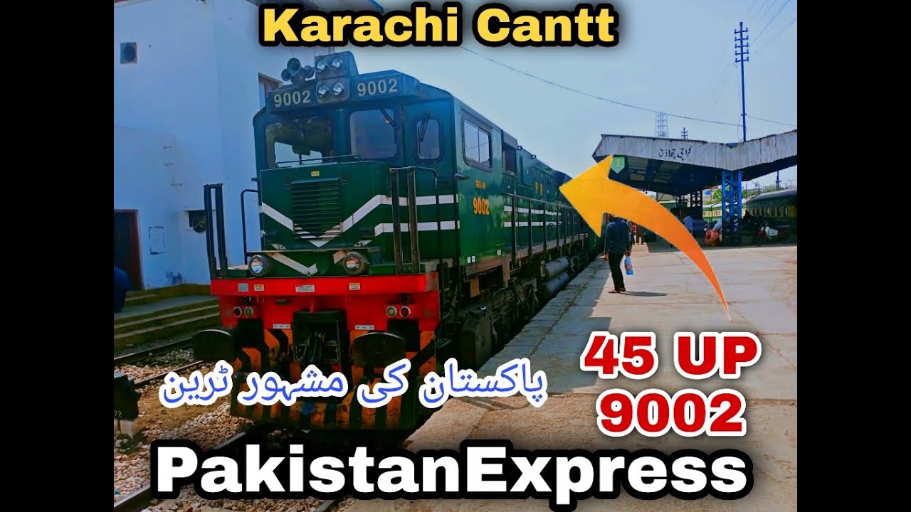 45 UP Pakistan Express Karachi Cantt departure time 1am