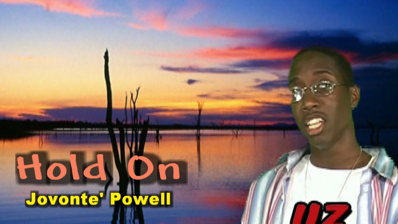 Hold On - Javonte' Powell